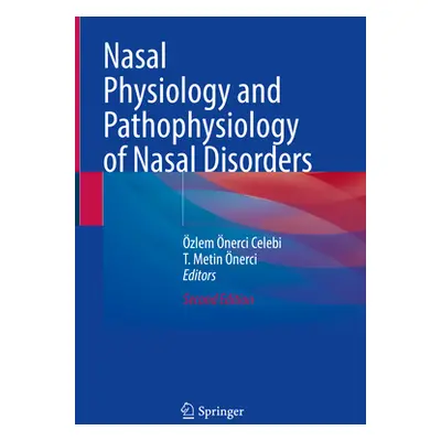 "Nasal Physiology and Pathophysiology of Nasal Disorders" - "" ("Celebi zlem nerci")(Pevná vazba