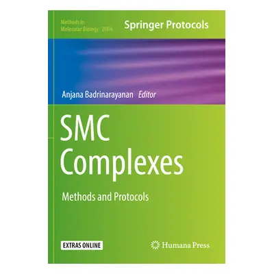 "Smc Complexes: Methods and Protocols" - "" ("Badrinarayanan Anjana")(Paperback)