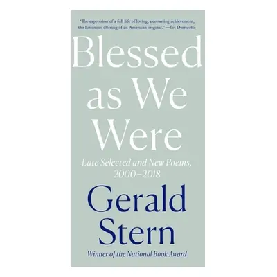 "Blessed as We Were: Late Selected and New Poems, 2000-2018" - "" ("Stern Gerald")(Paperback)