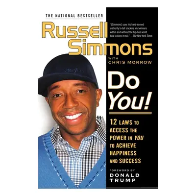 "Do You!: 12 Laws to Access the Power in You to Achieve Happiness and Success" - "" ("Simmons Ru