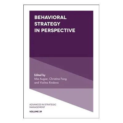 "Behavioral Strategy in Perspective" - "" ("Augier Mie")(Pevná vazba)