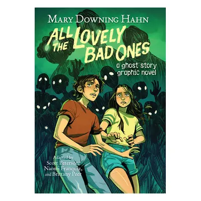 "All the Lovely Bad Ones Graphic Novel: A Ghost Story Graphic Novel" - "" ("Hahn Mary Downing")(