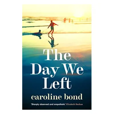 "Day We Left" - "" ("Bond Caroline")(Paperback / softback)