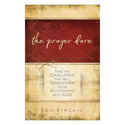 "Prayer Dare" - "" ("Kincaid Ron")(Paperback)