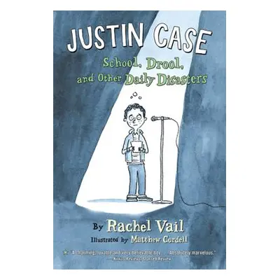 "Justin Case: School, Drool, and Other Daily Disasters" - "" ("Vail Rachel")(Paperback)