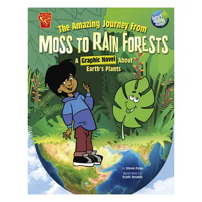 "The Amazing Journey from Moss to Rain Forests: A Graphic Novel about Earth's Plants" - "" ("Jer