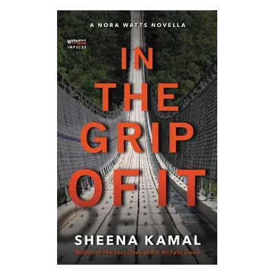 "In The Grip Of It" - "" ("Kamal Sheena")(Paperback)