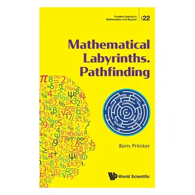 "Mathematical Labyrinths. Pathfinding" - "" ("Pritsker Boris")(Paperback)