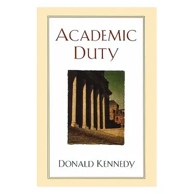 "Academic Duty" - "" ("Kennedy Donald")(Paperback)