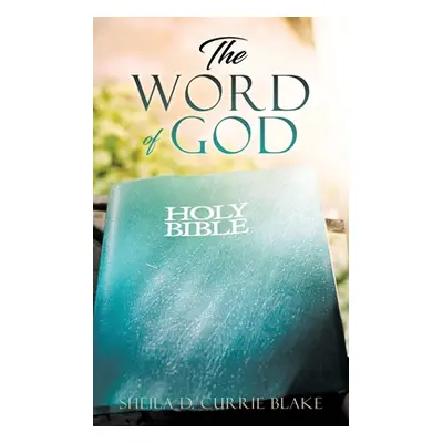 "The Word of God" - "" ("Blake Sheila D. Currie")(Paperback)