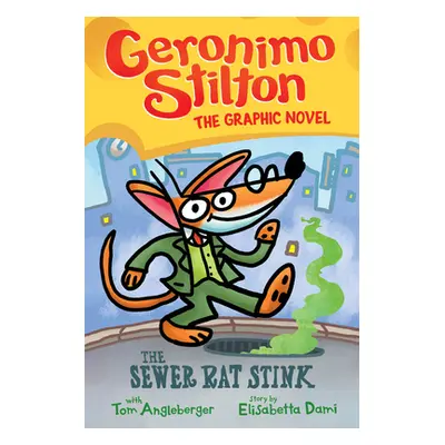 "The Sewer Rat Stink (Geronimo Stilton Graphic Novel #1), 1" - "" ("Stilton Geronimo")(Pevná vaz