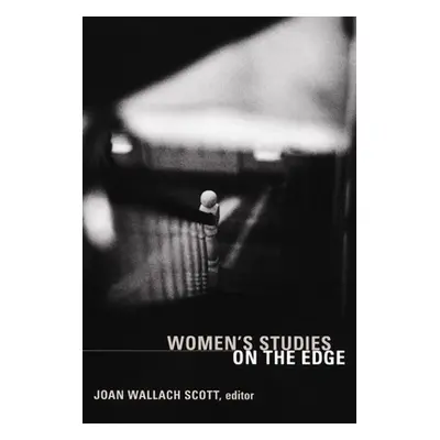 "Women's Studies on the Edge" - "" ("Scott Joan Wallach")(Paperback)