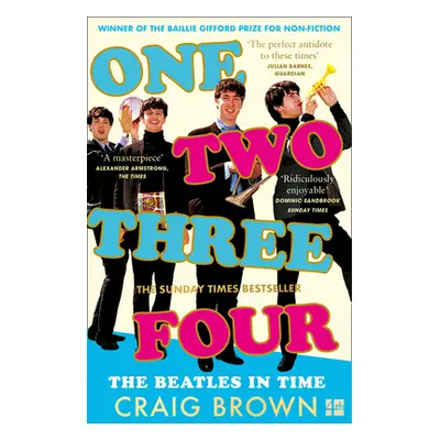 "One Two Three Four: The Beatles in Time" - "" ("Brown Craig")(Paperback / softback)