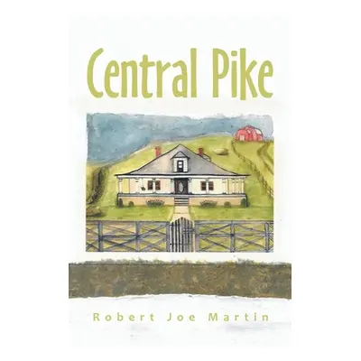 "Central Pike" - "" ("Martin Robert Joe")(Paperback)