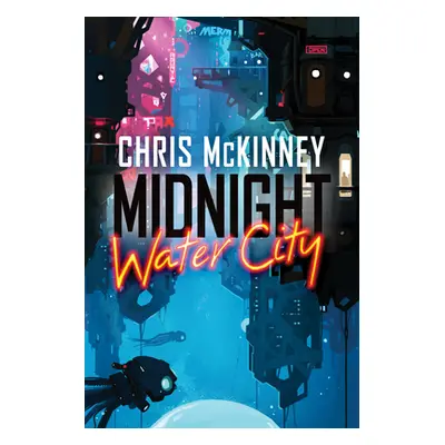 "Midnight, Water City" - "" ("McKinney Chris")(Pevná vazba)