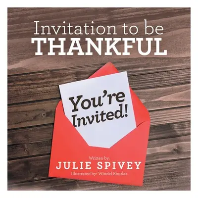 "Invitation to Be Thankful" - "" ("Spivey Julie")(Paperback)