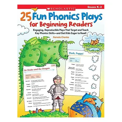 "25 Fun Phonics Plays for Beginning Readers: Engaging, Reproducible Plays That Target and Teach 