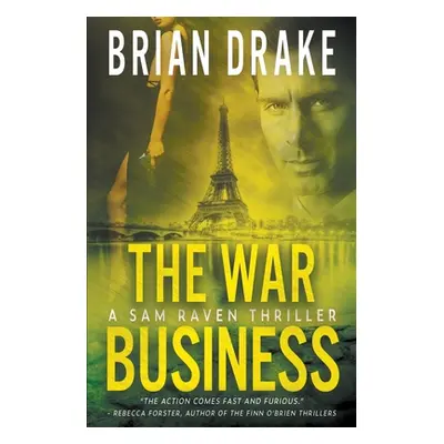 "The War Business: A Sam Raven Thriller" - "" ("Drake Brian")(Paperback)