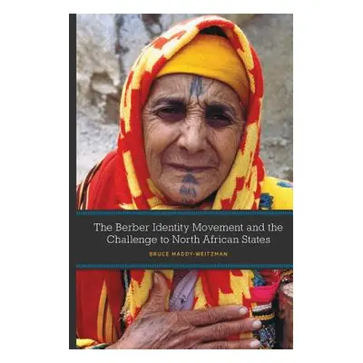 "The Berber Identity Movement and the Challenge to North African States" - "" ("Maddy-Weitzman B