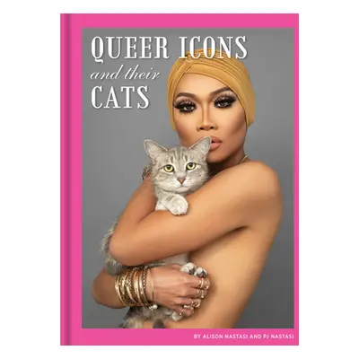 "Queer Icons and Their Cats" - "" ("Nastasi Alison")(Paperback)