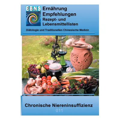 "Ernhrung bei chronischer Niereninsuffizienz: Ditetik- Eiwei und Elektrolyt - Nieren - Chronisch