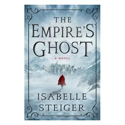 "The Empire's Ghost" - "" ("Steiger Isabelle")(Pevná vazba)