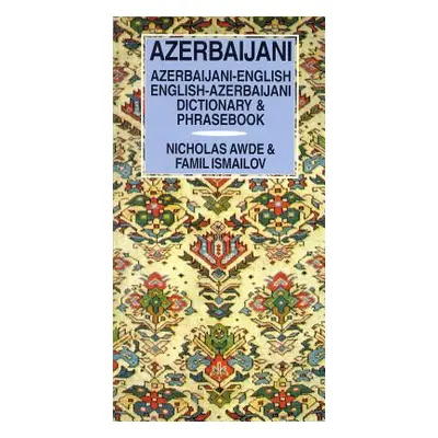 "Azerbaijani-English/English-Azerbaijani Dictionary & Phrasebook" - "" ("Awde Nicholas")(Paperba