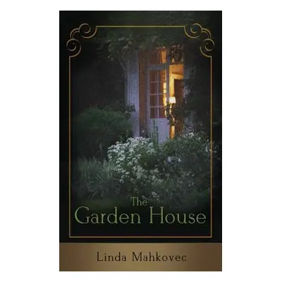 "The Garden House" - "" ("Mahkovec Linda")(Paperback)