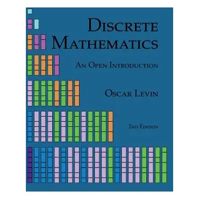 "Discrete Mathematics: An Open Introduction" - "" ("Levin Oscar")(Paperback)