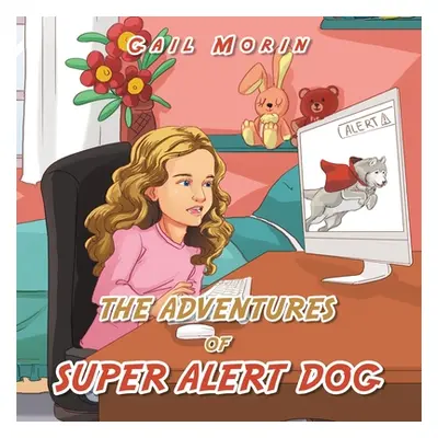 "The Adventures of Super Alert Dog" - "" ("Morin Gail")(Paperback)