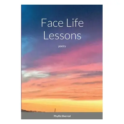 "Face Life Lessons" - "" ("Sherrod Phyllis")(Paperback)