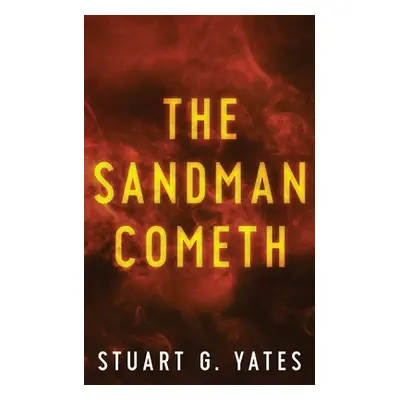 "The Sandman Cometh" - "" ("Yates Stuart")(Paperback)