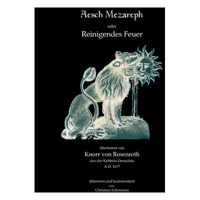 "Aesch Mezareph: Reinigendes Feuer" - "" ("Eibenstein Christian")(Paperback)