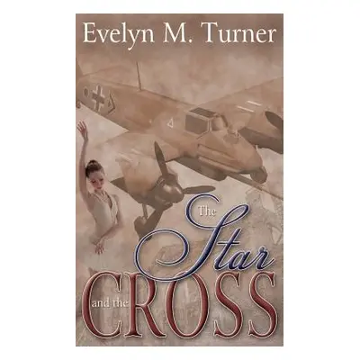 "The Star and the Cross" - "" ("Turner Evelyn M.")(Paperback)