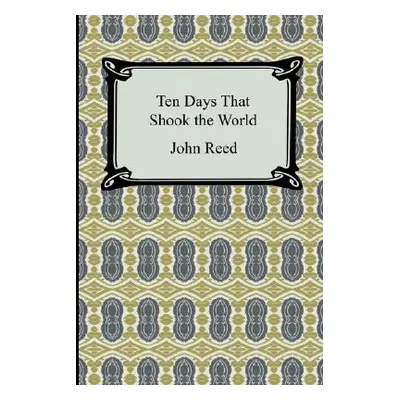 "Ten Days That Shook the World" - "" ("Reed John")(Paperback)