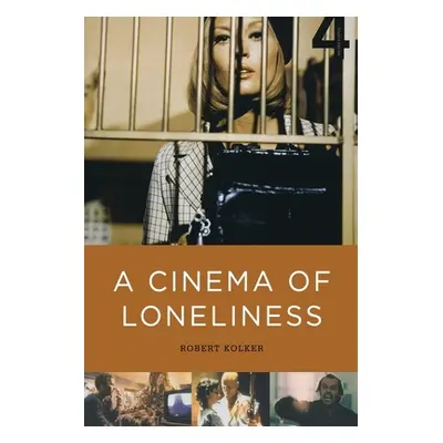 "A Cinema of Loneliness" - "" ("Kolker Robert")(Paperback)