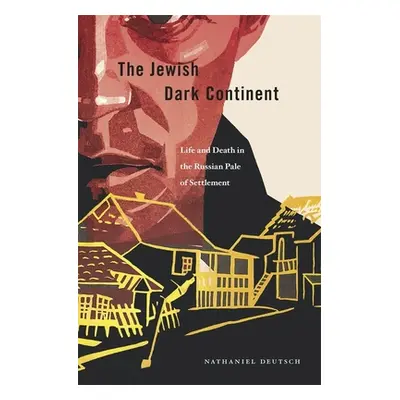 "Jewish Dark Continent: Life and Death in the Russian Pale of Settlement" - "" ("Deutsch Nathani