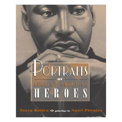 "Portraits of African-American Heroes" - "" ("Bolden Tonya")(Paperback)