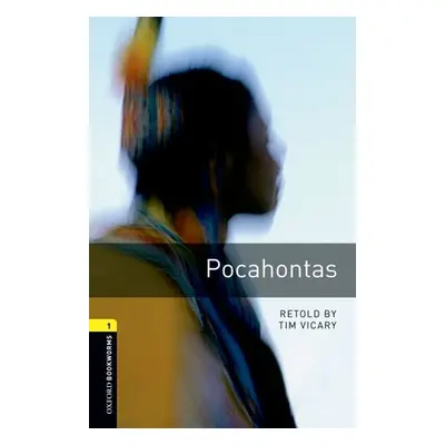 "Oxford Bookworms Library: Pocahontas: Level 1: 400-Word Vocabulary" - "" ("Vicary Tim")(Paperba