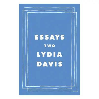 "Essays Two: On Proust, Translation, Foreign Languages, and the City of Arles" - "" ("Davis Lydi