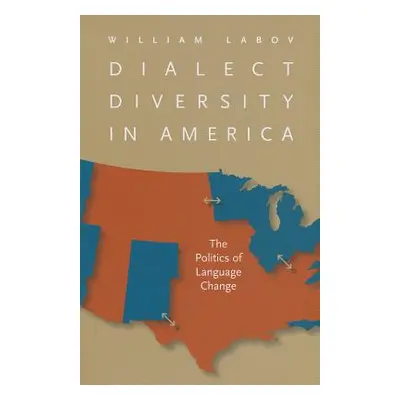 "Dialect Diversity in America: The Politics of Language Change" - "" ("Labov William")(Paperback