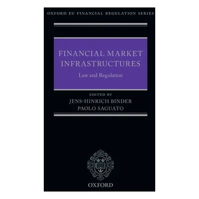 "Financial Market Infrastructures: Law and Regulation" - "" ("Binder Jens-Hinrich")(Pevná vazba)