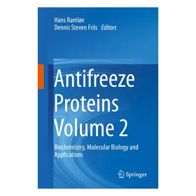 "Antifreeze Proteins Volume 2: Biochemistry, Molecular Biology and Applications" - "" ("Ramlv Ha