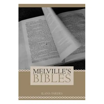 "Melville's Bibles" - "" ("Pardes Ilana")(Paperback)