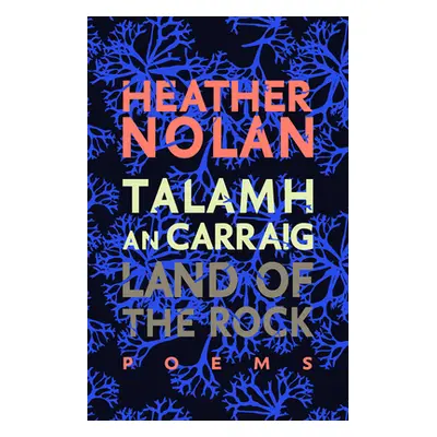 "Land of the Rock: Talamh an Carraig" - "" ("Nolan Heather")(Paperback)