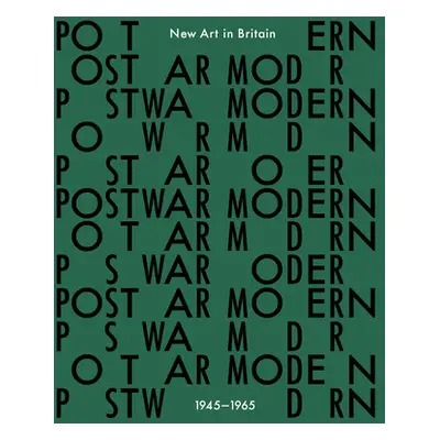 "Postwar Modern: New Art in Britain 1945-65" - "" ("Alison Jane")(Pevná vazba)