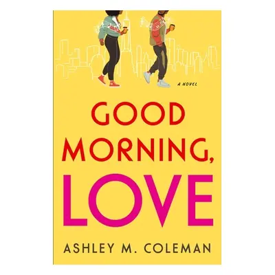 "Good Morning, Love" - "" ("Coleman Ashley M.")(Paperback)