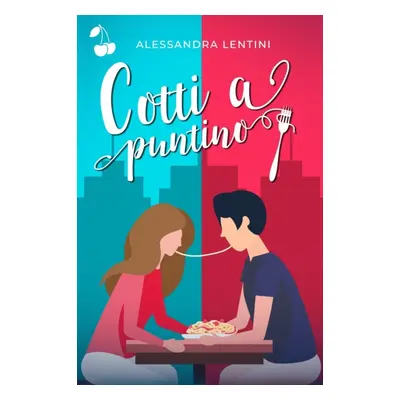 "Cotti a puntino" - "" ("Publishing Cherry")(Paperback)