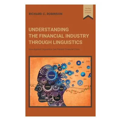 "Understanding the Financial Industry Through Linguistics: How Applied Linguistics Can Prevent F