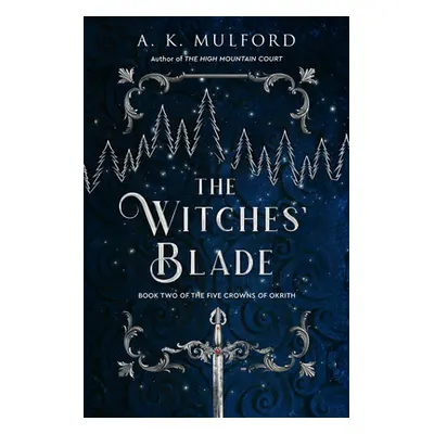 "The Witches' Blade" - "" ("Mulford A. K.")(Paperback)